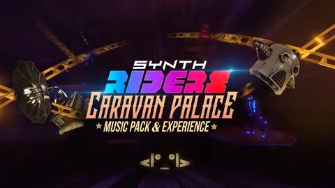 Synth Riders: Caravan Palace Music Pack + Experience™ cover