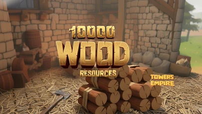 10 000 WOOD resources in Towers Empire cover