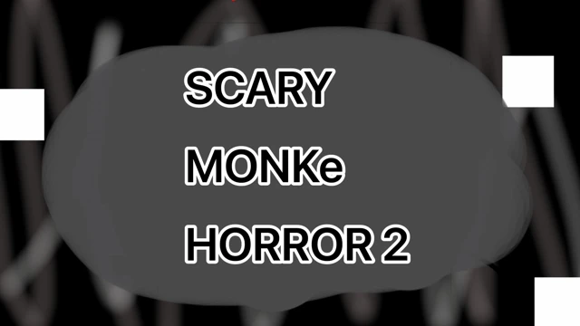 SCARY MONKe HORROR 2 cover