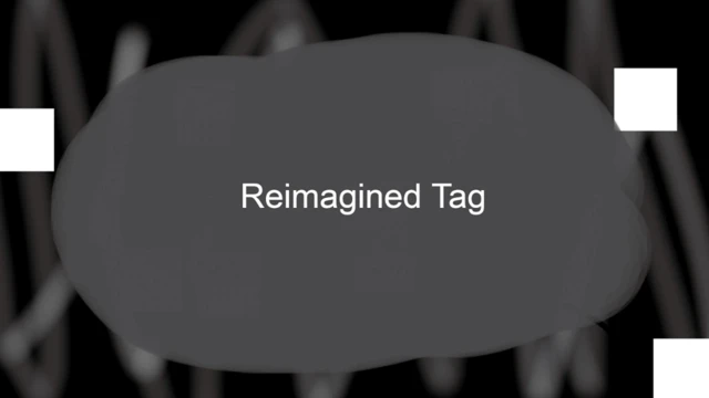 Reimagined Tag cover